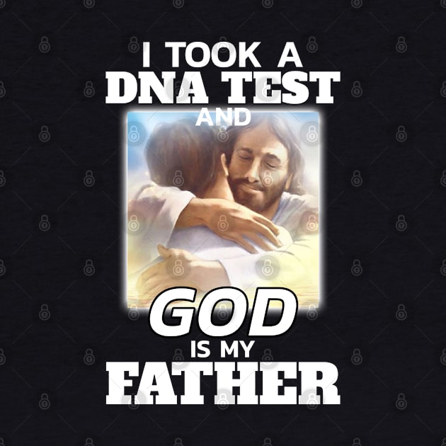 I took a dna test and God is my father by DNS Vietnam LocalBrand